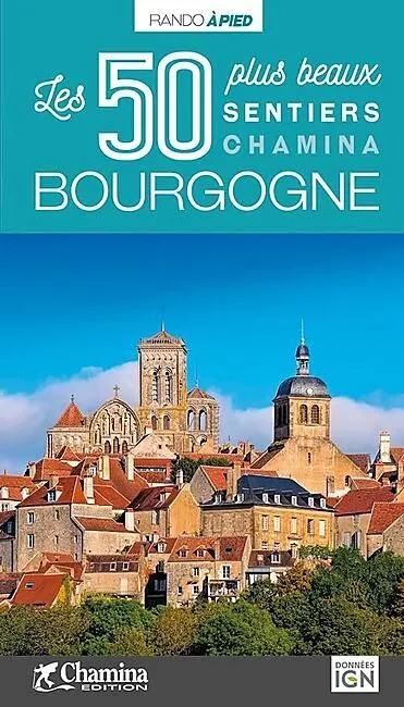 LES 50 PLUS BEAUX SENTIERS BOURGOGNE