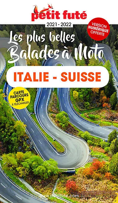 PETIT FUTE BALADES A MOTO ITALIE DU NORD SUISSE