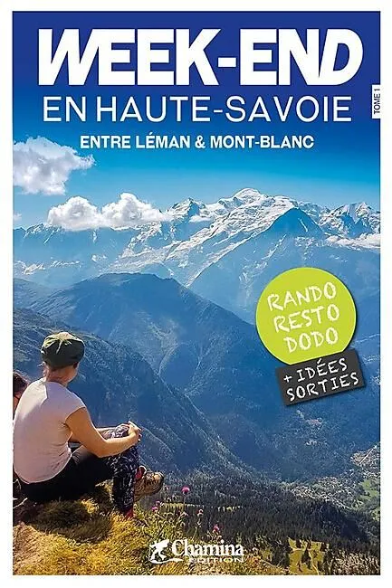 WEEK END EN HAUTE SAVOIE TOME 1